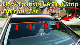 How To Install A Tint Strip On Your Car [upl. by Llenel467]