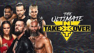 The Ultimate NXT TakeOver [upl. by Dnalor]