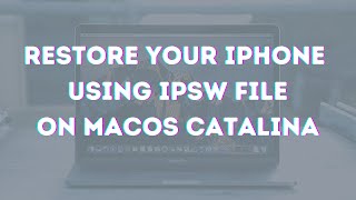 Manually restore a iphone using ipsw file Macbook Catalina [upl. by Aititil]