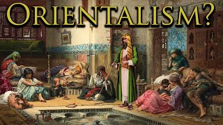 What is Orientalism [upl. by Winfrid445]