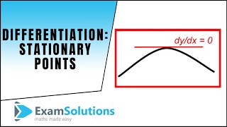 Differentiation  Stationary Points  What are they  ExamSolutions [upl. by Ernestus]