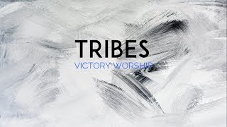 VICTORY WORSHIP  TRIBES LYRIC VIDEO [upl. by Nahsaj577]