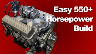 Easy 550Plus Horsepower Chevy Build Naturally Aspirated [upl. by Edmondo]