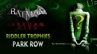 Batman Arkham City  Riddler Trophies  Park Row [upl. by Acinad]