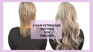 TOP 5 EXTENSIONS FOR THIN HAIR [upl. by Melissa757]