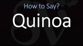 How to Pronounce Quinoa CORRECTLY [upl. by Eigla174]