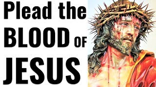 Powerful pleading of the Precious Blood of Jesus Christ Bondage Breaking Healing Virus epidemics [upl. by Johnsten]