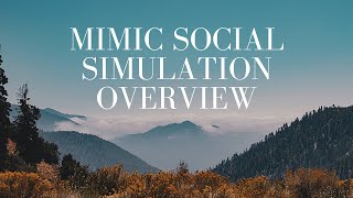 Mimic Social Simulation  Walkthrough Overview [upl. by Elene]