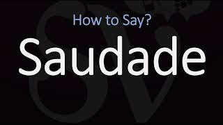 How to Pronounce Saudade CORRECTLY Meaning amp Pronunciation [upl. by North]