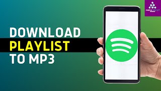 How To Download Spotify Playlist To MP3 2024 [upl. by Katey]