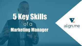 5 Key Skills of a Marketing Manager [upl. by Zondra578]