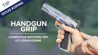 How to Grip a Handgun  Competitive Shooting Tips with Doug Koenig [upl. by Eizzik]