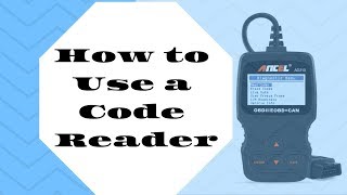 How to Use a Code ReaderAncel AD310 [upl. by Rennoc]