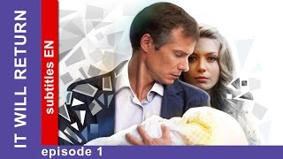 It Will Return  Episode 1 Russian TV series Melodrama English Subtitles StarMedia [upl. by Margie742]