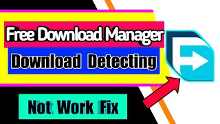 Free Download Manager not Detecting Downloads Files all Issues Fix  Not working Extension Why amp Fix [upl. by Holihs960]