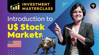 Introduction to US Stock Markets  Investment Masterclass [upl. by Wattenberg]