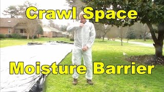 How To Install Moisture Barrier in Crawl Space [upl. by Vanzant502]