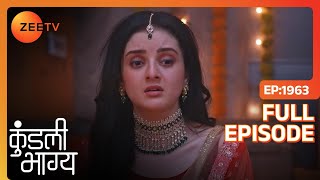 Kundali Bhagya  Full Ep  1963  Karan Preeta Rajveer Palki Shaurya  Zee TV [upl. by Shurlocke]