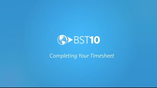 Completing Your Timesheet with BST10 [upl. by Lymann]