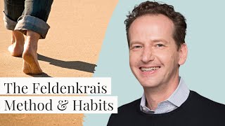 The Feldenkrais Method amp Habits [upl. by Idolla]