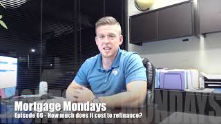 How much does it cost to refinance  Mortgage Mondays 66 [upl. by Ojeillib]