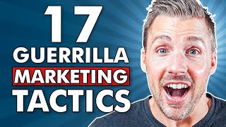 17 Guerrilla Marketing Tactics For Entrepreneurs PROVEN amp EFFECTIVE [upl. by Kristofor511]