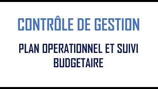 Contrôle de gestion  Plan Opérationnel et suivi budgétaire [upl. by Atterbury]