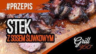 🥩 Stek z sosem śliwkowym I PRZEPISY GRILL360 [upl. by Oninotna68]