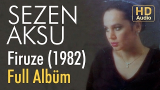 Sezen Aksu  Firuze 1982 Full Albüm Official Audio [upl. by Kokoruda]