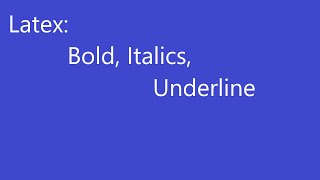 Latex Tutorial 5 Italics Bold and Underlining [upl. by Wolliw]