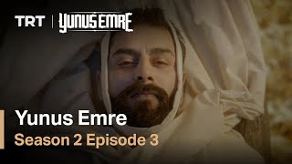 Yunus Emre  Season 2 Episode 03 [upl. by Nwahshar886]