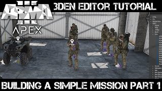 ArmA 3 3DEN Editor Tutorial  Building a Simple Mission part 1 [upl. by Vicki]