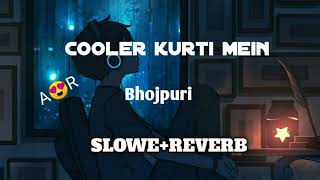 cooler kurti Mein lagana calling Karte Rahesong  Khesari Lalslowed REVERB [upl. by Adamis]