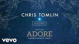 Chris Tomlin  Adore LiveAudio [upl. by Anitsenre]