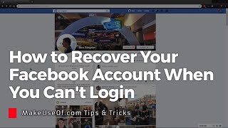 How to Recover Your Facebook Account When You Cant Login [upl. by Ezana]