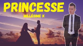 Millésime K  PRINCESSE [upl. by Lindsay]