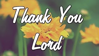 Thank You Lord  Gratitude Message  Prayer to God  thankfull [upl. by Emyam]