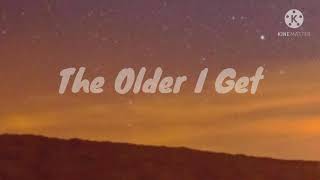 Alan Jackson  The Older I Get Lyrics [upl. by Kegan]