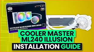 Cooler Master ML240 Illusion Installation Guide [upl. by Bosson]