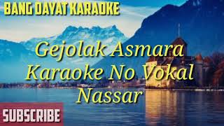 Gejolak Asmara Nassar KDI karaoke no vokal [upl. by Audre970]