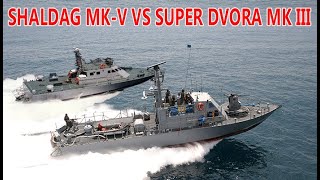 Shaldag MKV vs Super DVora MK III [upl. by Nirok]