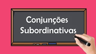 Conjunções Subordinativas Aprenda Agora Mesmo [upl. by Idnic709]