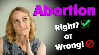 Is Abortion Right or Wrong Pro life vs Pro choice [upl. by Aya]