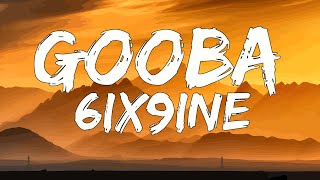 6ix9ine  GOOBA Lyrics [upl. by Enelym546]