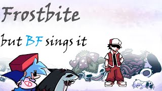 Frostbite but BF sings it FNF [upl. by Ainala]