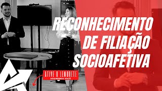 DIREITO DE FAMÍLIA Reconhecimento de filiação socioafetiva [upl. by Gayl621]