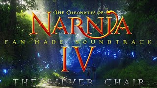 The Chronicles of Narnia 4  The Silver Chair  FanMade Soundtrack  William Maytook [upl. by Modestine240]