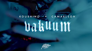 KOUSHINO X CAMAELEON  VAKUUM PROD KUSHBRINGER [upl. by Riebling298]