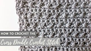 HOW TO CROCHET Cross Double Crochet Stitch Tutorial [upl. by Nagar329]