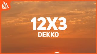 DEKKO  12x3 Letra [upl. by Aseeram]